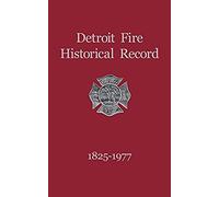 Detroit Fire Historical Record 1825-1977