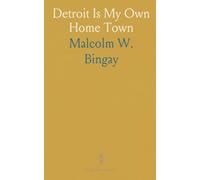Detroit Is My Own Home Town