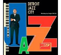 Detroit Jazz City (Workshop Jazz Singles 62-63) Vinyle