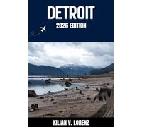 DETROIT REISEFÜHRER: Entdecken Sie Detroit Top-Highlights, versteckte Juwelen, Nachtleben, Outdoor Abenteuer und Kultur - mit praktischen Tipps und lokalen Einblicken