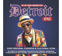 Detroit Style: The Fast Freddy Anderson Story