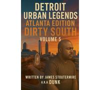 Detroit Urban Legends Atlanta Edition Dirty South volume 5