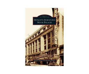 Detroit's Downtown Movie Palaces