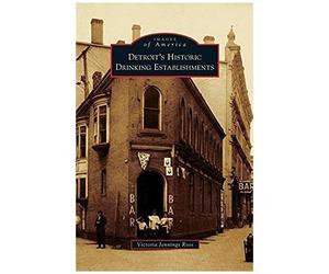 Detroit's Historic Drinking Establishments