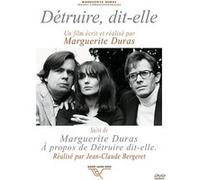 Détruire dit-elle - Marguerite Duras à propos de Détruire dit-elle E