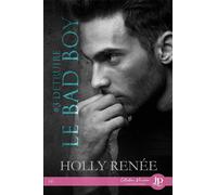 Détruire le bad boy - Holly Renée - Juno Publishing - broché - Roman