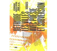 Détruire les villes avec poésie et subversion: Désurbanisme, fanzine de critique urbaine (2001-2006)