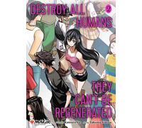 Détruisez tous les humains. Ils ne peuvent pas être régénérés. Un manga de Magic : The Gathering, Vol. 2, édition limitée de Magic : The Gathering :