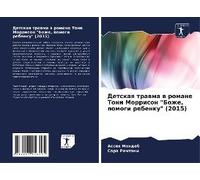 Detskaq Trawma W Romane Toni Morrison "Bozhe, Pomogi Rebenku" (2015)
