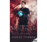 Dette De Sang 7 - Une Nuit Voilée Et Sacrée - Dette De Sang, T7