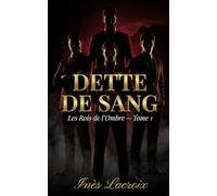 Dette de Sang: Dark Romance Reverse Harem (Les Rois de l'Ombre t. 1)