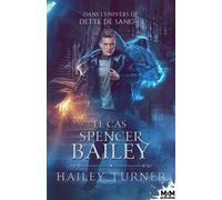 Dette De Sang - Le Cas Spencer Bailey