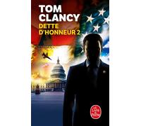 Dette d'honneur (Tome 2) - Dette d'honneur Tome 2 - Tom Clancy - Lgf - Livre