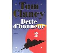 Dette d'honneur - tome 2 Tom Clancy (Auteur), Jean Bonnefoy (Traduction)