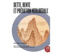 Dette, rente, et prédation néolibérale Une Anthologie de l'œuvre de Michael Hudson - Michael Hudson - Le Bord De L'eau Eds - broché - Anthologie