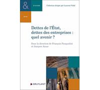Dettes de l'État, dettes des entreprises : quel avenir ?