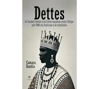 Dettes de l’Occident chrétien et de l’Orient musulman envers l’Afrique pour 1000 ans d’esclavage et de racialisation