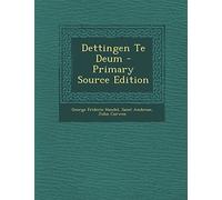 Dettingen Te Deum - Primary Source Edition