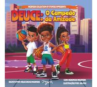 Deuce: O Campeão da Amizade: The Champion of Friendship