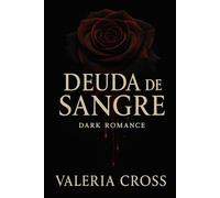 Deuda de Sangre: Dark Romance en español - Amor prohibido entre las sombras de Sevilla