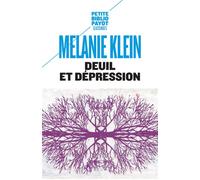 Mélanie Klein – Deuil et dépression – Essai – Poche (Payot)