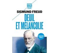 Deuil et mélancolie Sigmund Freud (Auteur), Laurie Laufer (Préface), Oudoul (Traduction)