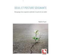 Deuil et posture soignante Nadine Faure (Auteur), Geneviève Roberton (Préface)