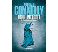 Michael Connelly – Deuil interdit – Éditions Calmann-Lévy