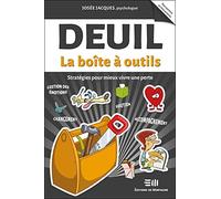 Deuil - La boîte à outils - Stratégies pour mieux vivre une perte