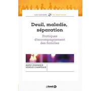 Deuil, maladie, séparation: Pratiques d'accompagnement des familles