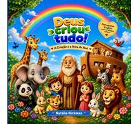 Deus criou tudo! A criação e a Arca de Noé: God Created Everything! - Creation and Noah's Ark - Portuguese-English Bible Picture Book for Kids Ages 2 and Up