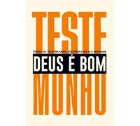 Deus é Bom: Todos os testemunhos são prova da Sua Bondade