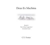 Deus Ex Machina: Book II - The Urban Legend of LZ Judas Goat