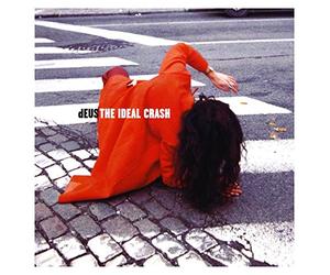 Deus - Ideal Crash -Reissue-