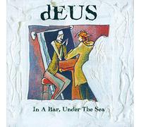 Deus – In a Bar Under the Sea – CD – Import – Island