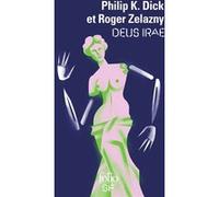 Deus irae Roger Zelazny (Auteur), Philip K. Dick (Auteur), Françoise Cartano (Traduction)