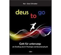 Deus to goGott fr unterwegs. Ein Streifzug durch Theologie und Quantenphysik - KaiUwe Schroeter - Books on Demand GmbH - Livre en Anglais KaiUwe SchroeterKaiUwe Schroeter (Auteur)