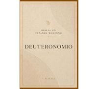 DEUTERONOMIO: Comprende su mensaje y transforma tu vida