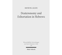 Deuteronomy & Exhortation in Hebrews: A Study in Narrative Re-Presentation