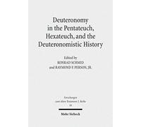 Deuteronomy In The Pentateuch, Hexateuch, And The Deuteronomistic History
