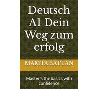 Deutsch A1 Dein Weg zum erfolg: Master's the basics with confidence