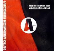 Deutsch Amerikanische Freundschaft - Liebe Auf Den Ersten Blick ('88 Remix By Joseph Watt)