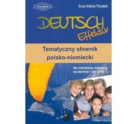 Deutsch Effektiv Dictionnaire thématique polonais-allemand pour écoliers, étudiants et autres - Ewa Maria Rostek (Fremdsprachen : Deutsch auf Polnisch)