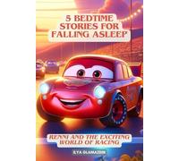(Deutsch - Englisch) 5 Bedtime Stories for Falling Asleep: Renni and the Exciting World of Racing