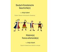 Deutsch-französische Geschichte(n): Histoire(s) franco-allemande(s)