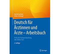 Deutsch für Ärztinnen und Ärzte - Arbeitsbuch: Fit für die Fachsprachprüfung, inkl. Online-Kurs