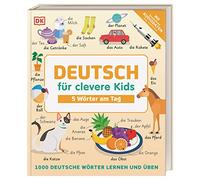 Deutsch für clevere Kids - 5 Wörter am Tag: 1000 deutsche Wörter lernen und üben. Mit kostenlosen Audio-Daten (App und Online) für Kinder ab 8 Jahren