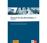 DEUTSCH FUR DAS BERUFSLEBEN B1 CAHIER