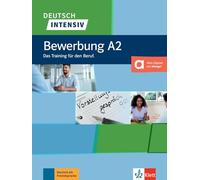 Deutsch intensiv: Bewerbung A2 - Das Training fur den Beruf