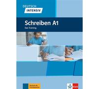 Collectif – Deutsch Intensiv – Schreiben A1 – Das Training